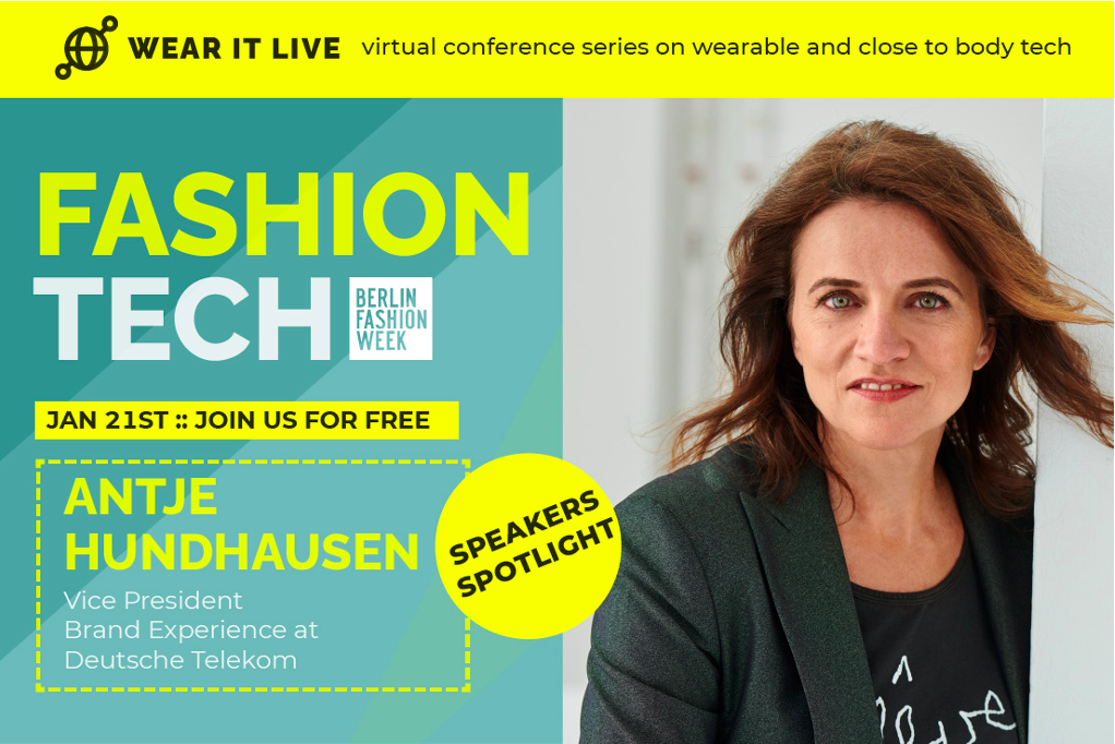 Antje Hundhausen, Founder Telekom Fashion Fusion and VP Brand Experience at Deutsche Telekom AG at Wear It Live, Fashiontech at Berlin Fashion Week 2021